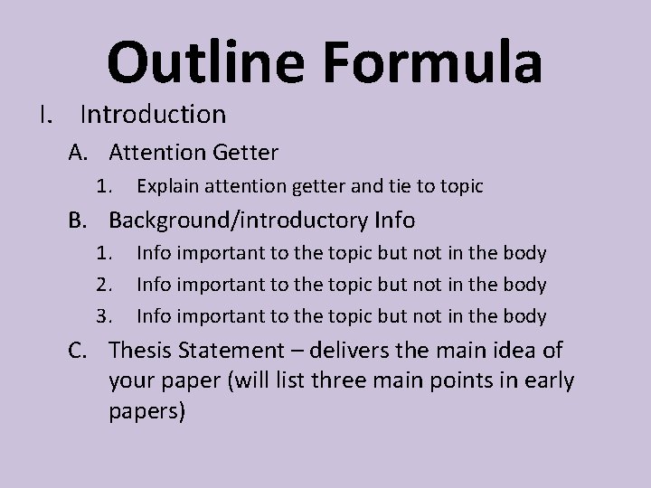 Outline Formula I. Introduction A. Attention Getter 1. Explain attention getter and tie to