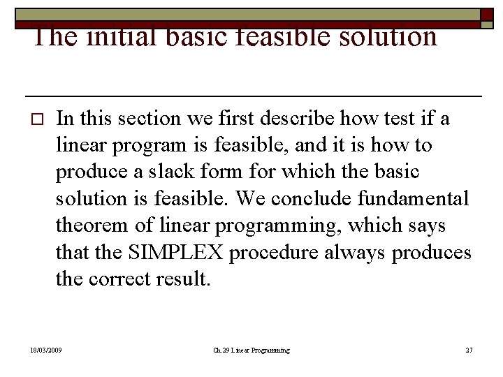 The initial basic feasible solution o In this section we first describe how test