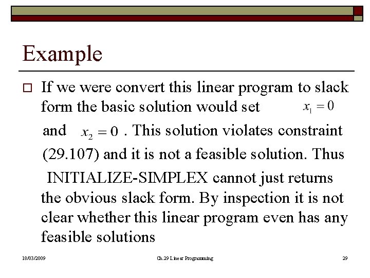 Example o If we were convert this linear program to slack form the basic