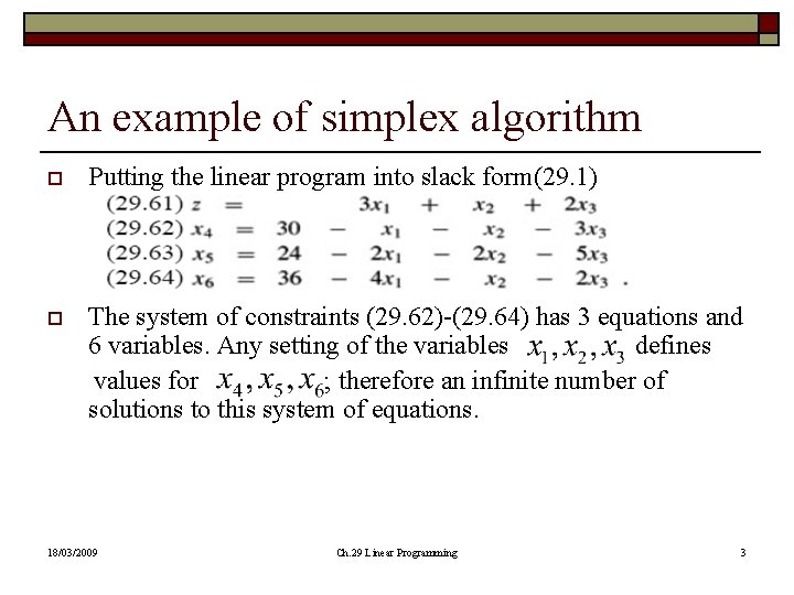 An example of simplex algorithm o Putting the linear program into slack form(29. 1)