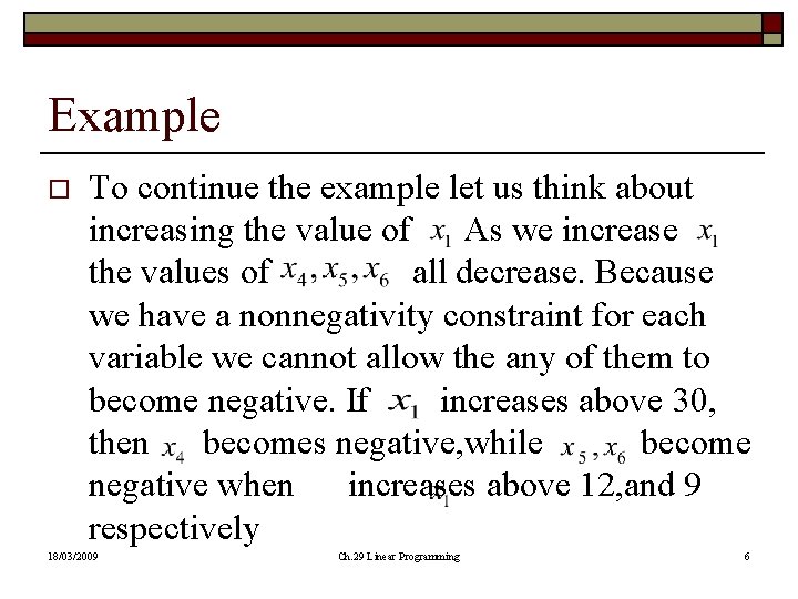 Example o To continue the example let us think about increasing the value of