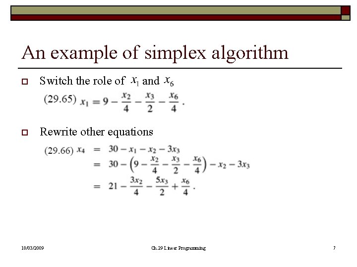 An example of simplex algorithm o Switch the role of o Rewrite other equations