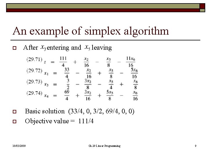 An example of simplex algorithm o o o After entering and leaving Basic solution