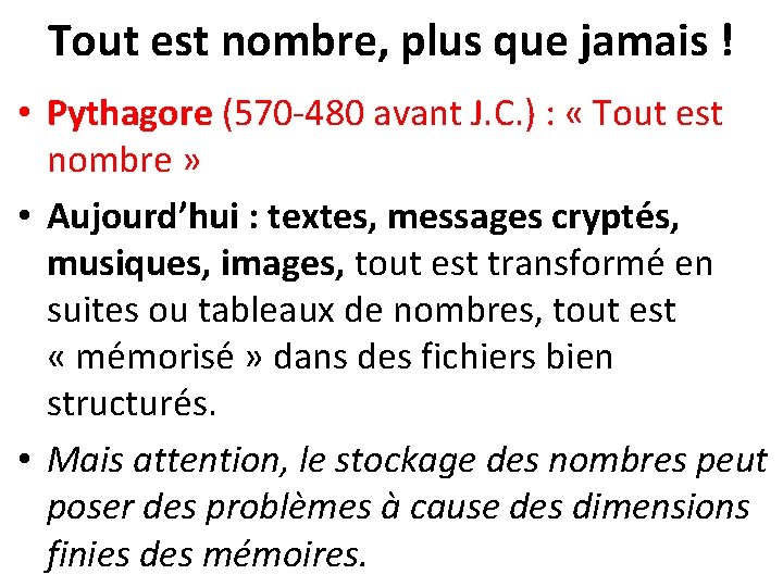 Tout est nombre, plus que jamais ! • Pythagore (570 -480 avant J. C.