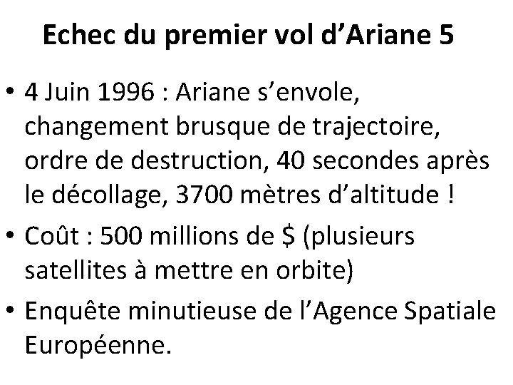 Echec du premier vol d’Ariane 5 • 4 Juin 1996 : Ariane s’envole, changement