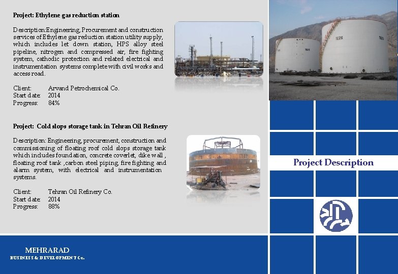 Project: Ethylene gas reduction station Description: Engineering, Procurement and construction services of Ethylene gas