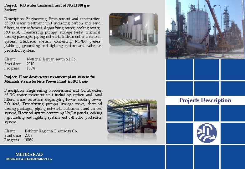 Project: RO water treatment unit of NGL 1300 gas Factory Description: Engineering, Procurement and