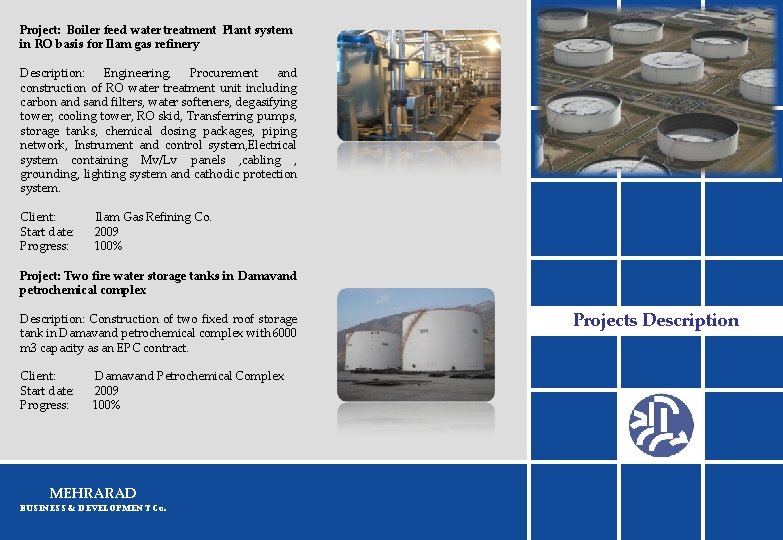 Project: Boiler feed water treatment Plant system in RO basis for Ilam gas refinery