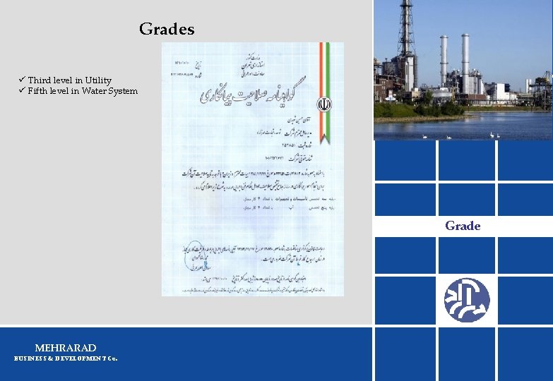 Grades ü Third level in Utility ü Fifth level in Water System Grade MEHRARAD