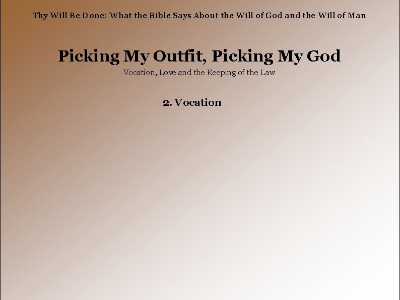 Thy Will Be Done: What the Bible Says About the Will of God and