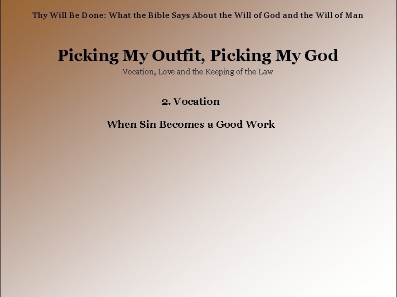 Thy Will Be Done: What the Bible Says About the Will of God and
