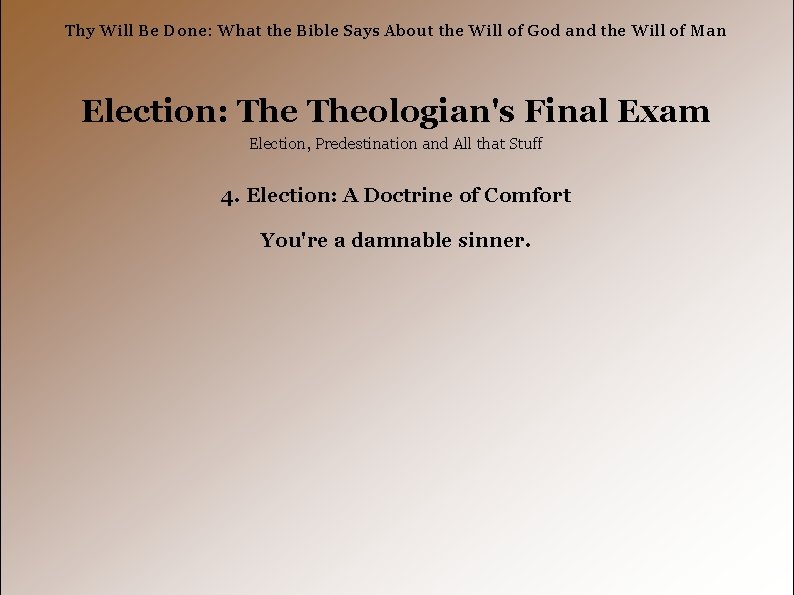 Thy Will Be Done: What the Bible Says About the Will of God and