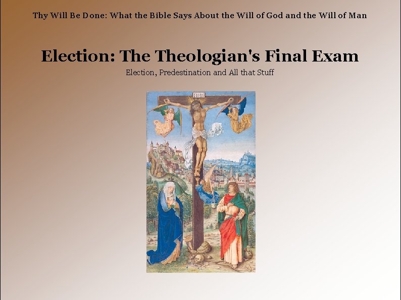 Thy Will Be Done: What the Bible Says About the Will of God and