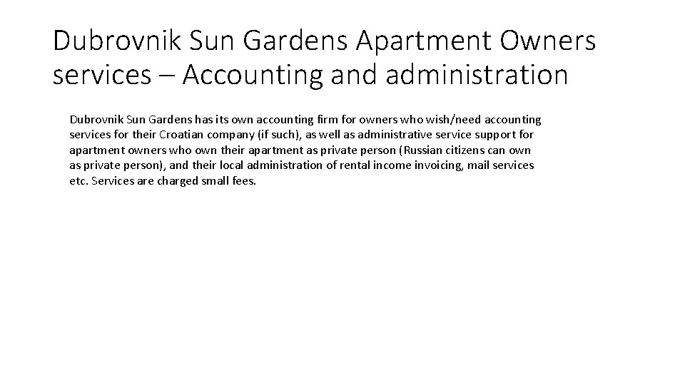 Dubrovnik Sun Gardens Apartment Owners services – Accounting and administration Dubrovnik Sun Gardens has