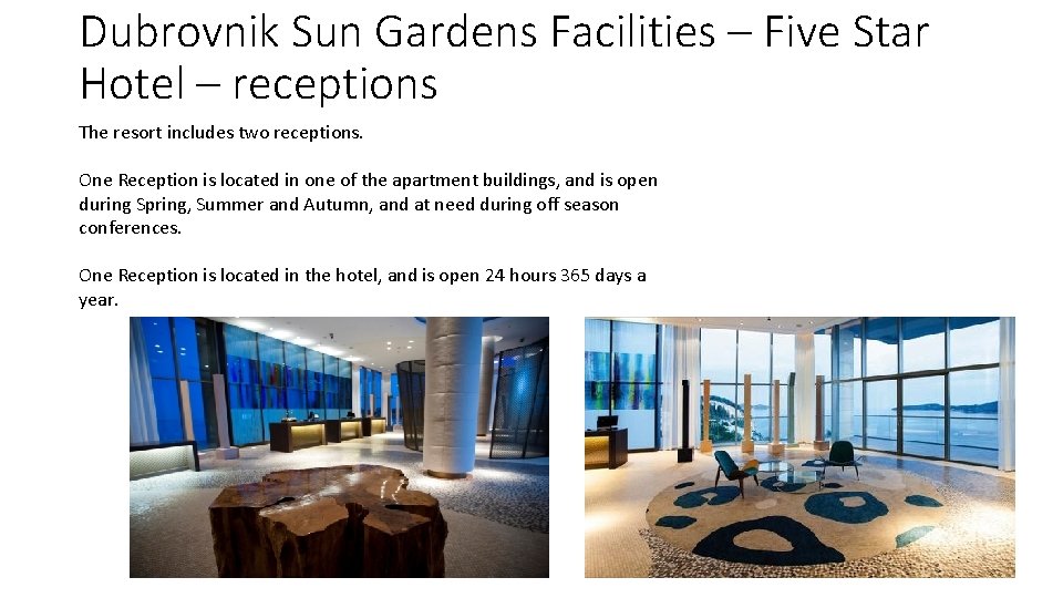 Dubrovnik Sun Gardens Facilities – Five Star Hotel – receptions The resort includes two
