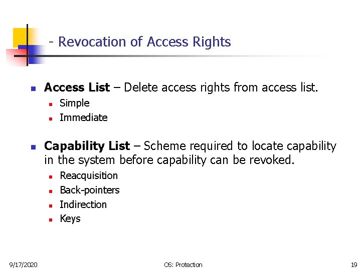 - Revocation of Access Rights n Access List – Delete access rights from access