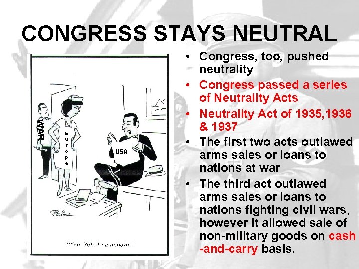 CONGRESS STAYS NEUTRAL WAR E u r o p e USA • Congress, too,