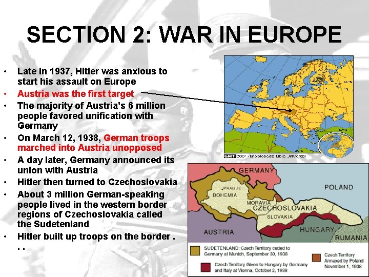 SECTION 2: WAR IN EUROPE • • Late in 1937, Hitler was anxious to