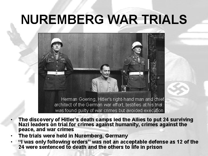 NUREMBERG WAR TRIALS • • • Herman Goering, Hitler's right-hand man and chief architect