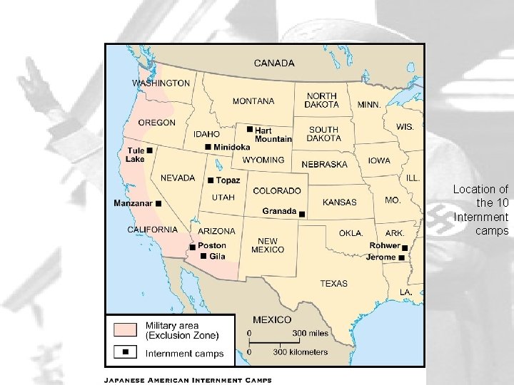 Location of the 10 Internment camps 