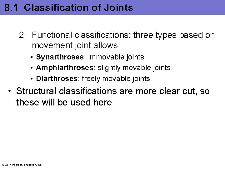 8. 1 Classification of Joints 2. Functional classifications: three types based on movement joint