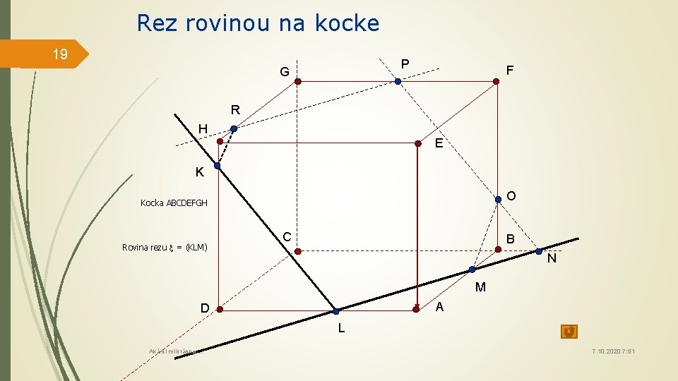 Rez rovinou na kocke 19 P G F R H E K O Kocka