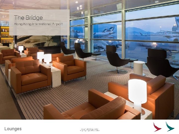 Lounges Cathay Pacific Airways Limited Hong Kong Dragon Airlines Limited 