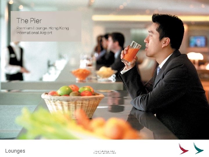 Lounges Cathay Pacific Airways Limited Hong Kong Dragon Airlines Limited 