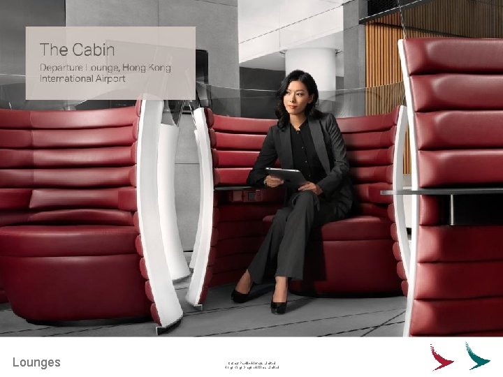 Lounges Cathay Pacific Airways Limited Hong Kong Dragon Airlines Limited 