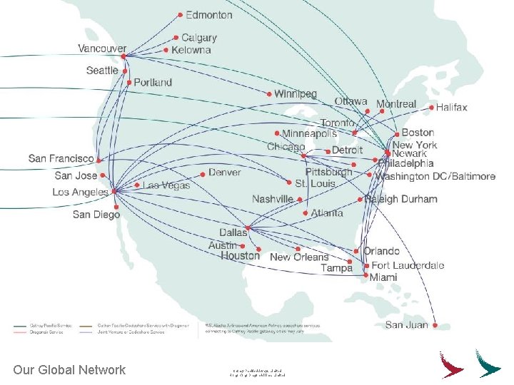 Our Global Network Cathay Pacific Airways Limited Hong Kong Dragon Airlines Limited 
