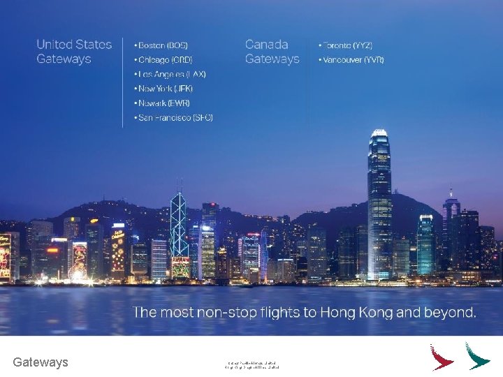 Gateways Cathay Pacific Airways Limited Hong Kong Dragon Airlines Limited 