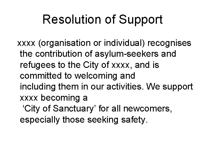 Resolution of Support xxxx (organisation or individual) recognises the contribution of asylum-seekers and refugees