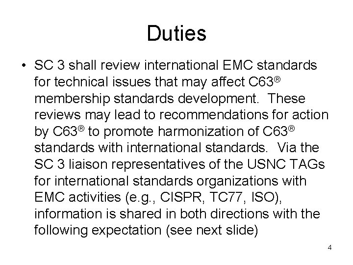 Duties • SC 3 shall review international EMC standards for technical issues that may