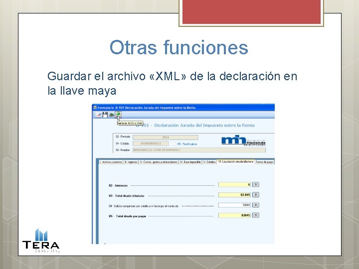 Otras funciones Guardar el archivo «XML» de la declaración en la llave maya 