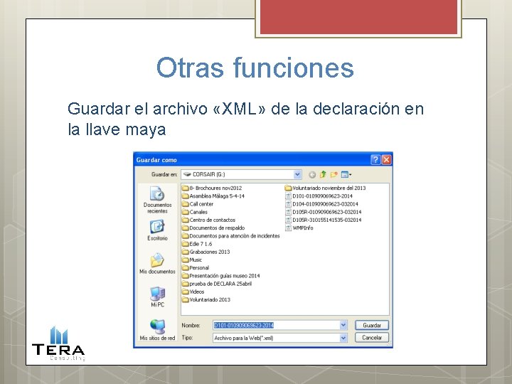Otras funciones Guardar el archivo «XML» de la declaración en la llave maya 