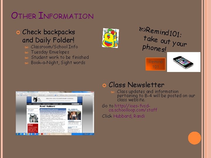OTHER INFORMATION Remin d 101: take ou t your phones! Check backpacks and Daily