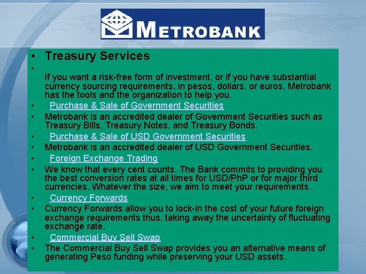  • Treasury Services • • • If you want a risk-free form of