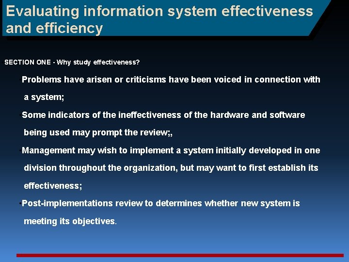 Evaluating information system effectiveness and efficiency • SECTION ONE - Why study effectiveness? •
