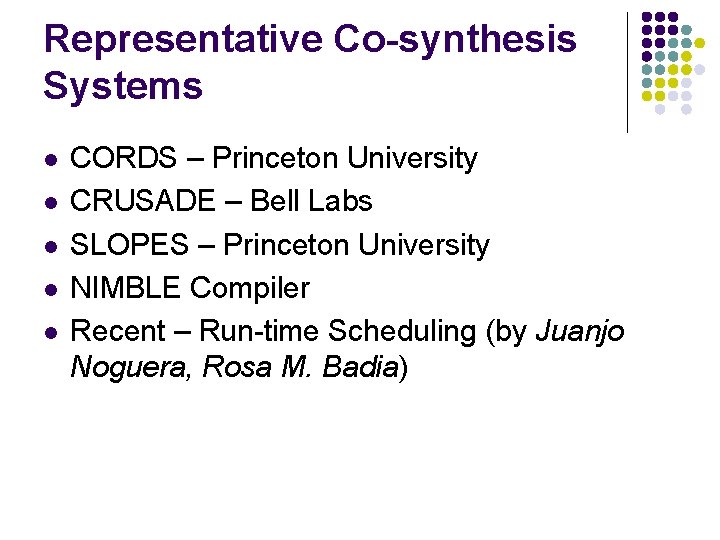 Representative Co-synthesis Systems l l l CORDS – Princeton University CRUSADE – Bell Labs