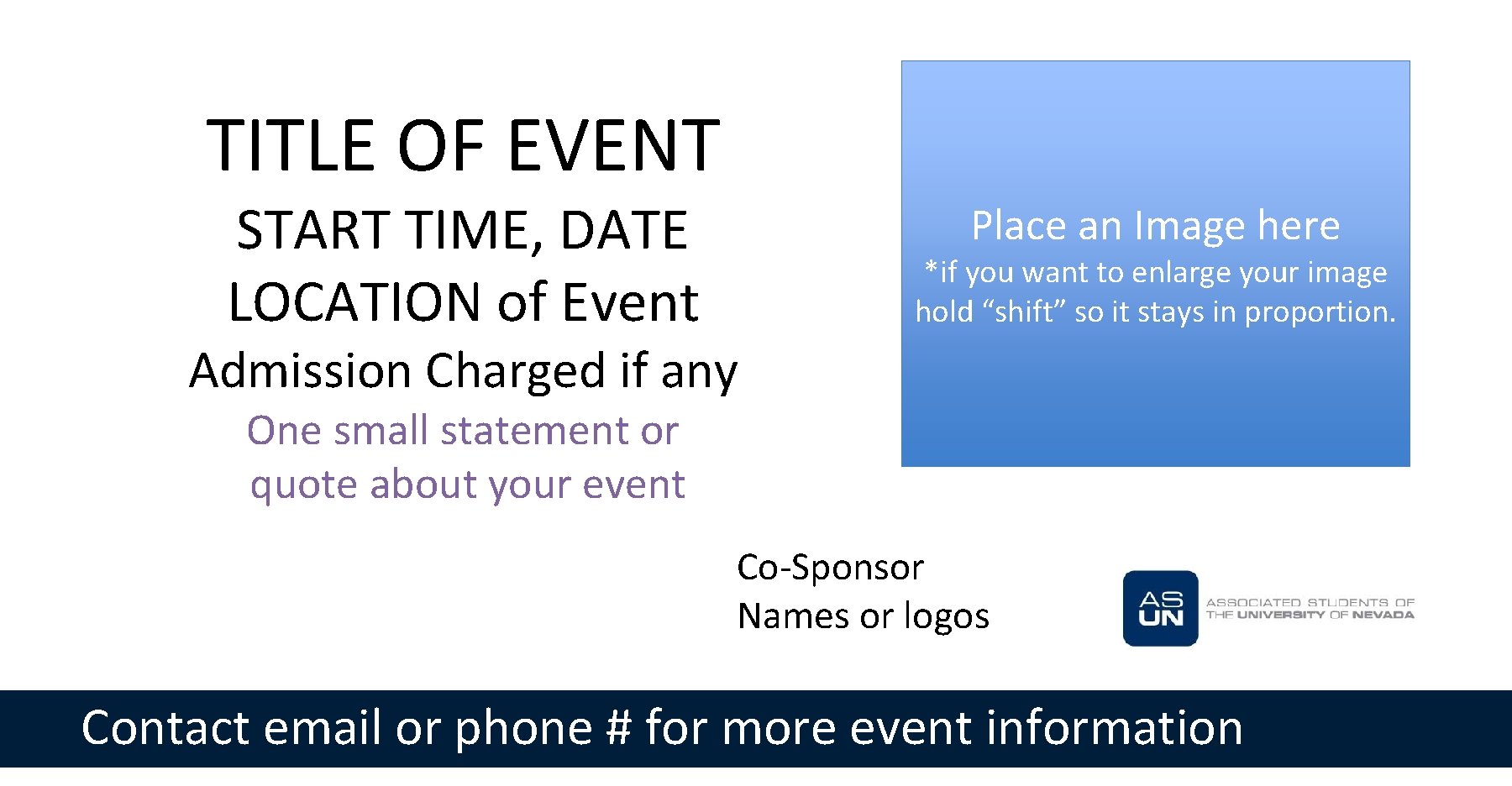 TITLE OF EVENT START TIME, DATE LOCATION of Event Place an Image here *if