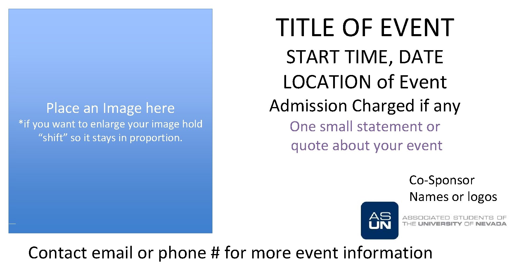 TITLE OF EVENT START TIME, DATE LOCATION of Event Place an Image here *if