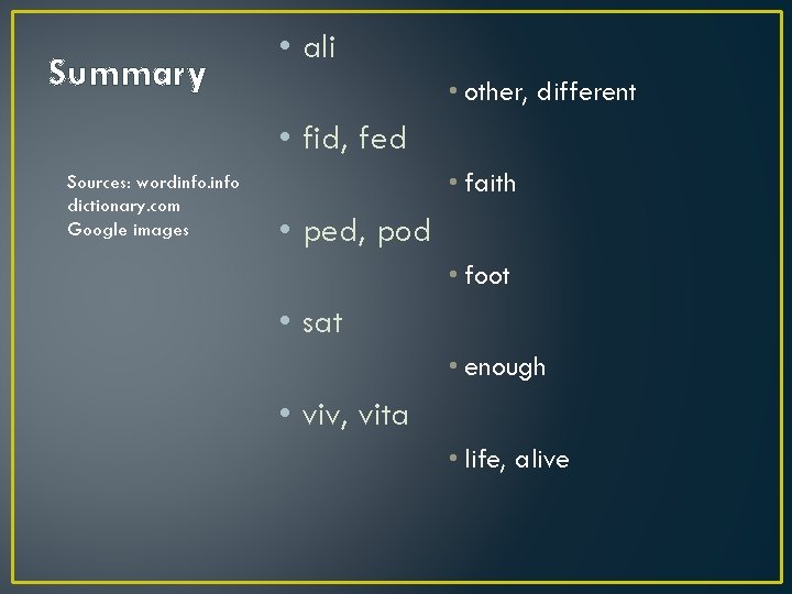 Summary • ali • other, different • fid, fed Sources: wordinfo dictionary. com Google