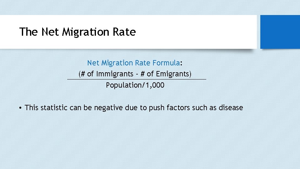 The Net Migration Rate Formula: (# of Immigrants - # of Emigrants) Population/1, 000 The Net Migration Rate Formula: (# of Immigrants - # of Emigrants) Population/1, 000