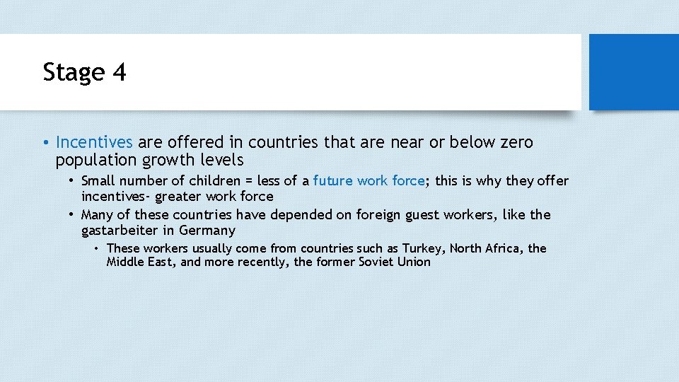 Stage 4 • Incentives are offered in countries that are near or below zero