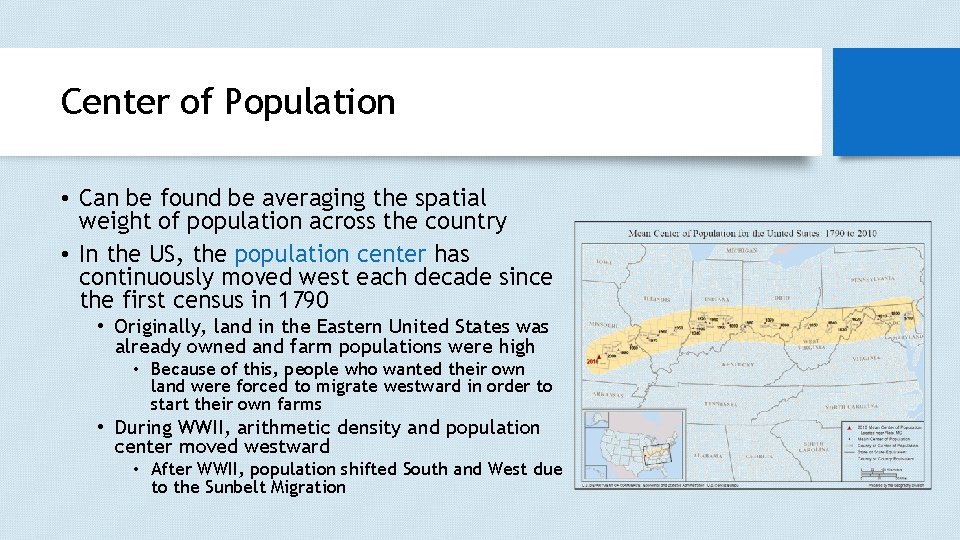 Center of Population • Can be found be averaging the spatial weight of population Center of Population • Can be found be averaging the spatial weight of population