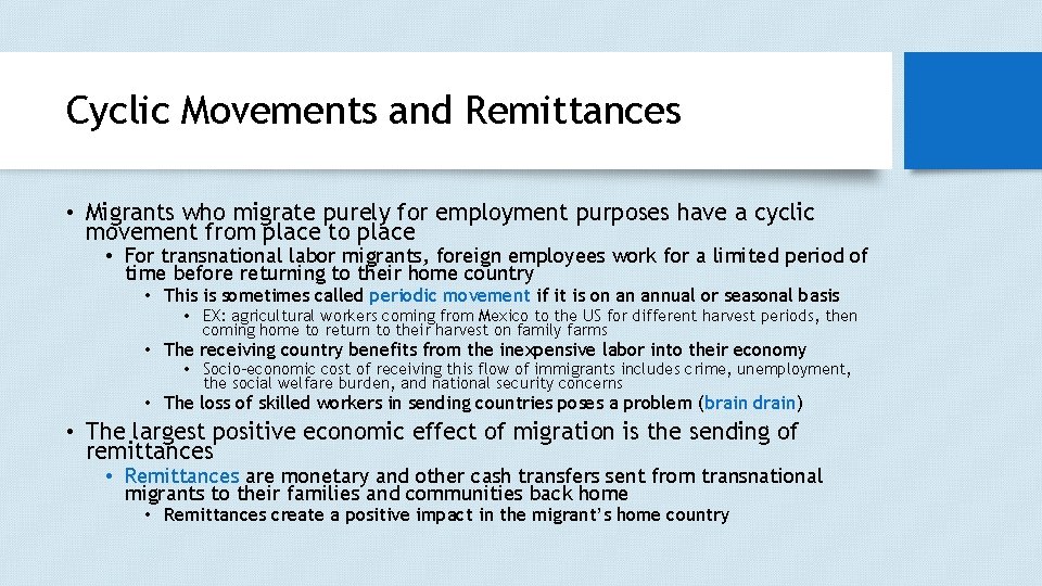 Cyclic Movements and Remittances • Migrants who migrate purely for employment purposes have a