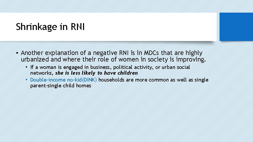 Shrinkage in RNI • Another explanation of a negative RNI is in MDCs that