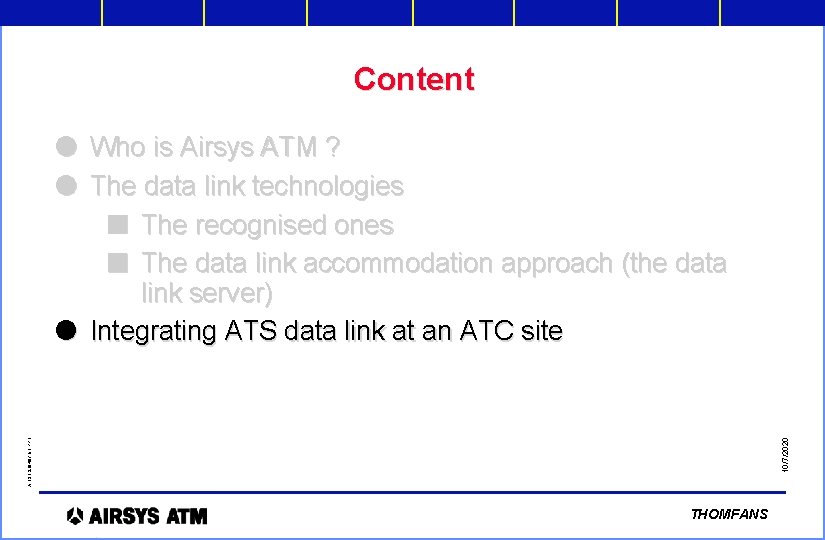 Content 10/7/2020 A 131 2104971/1 PPT l Who is Airsys ATM ? l The