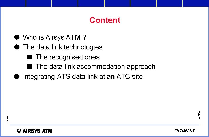 Content 10/7/2020 A 131 2104971/1 PPT l Who is Airsys ATM ? l The