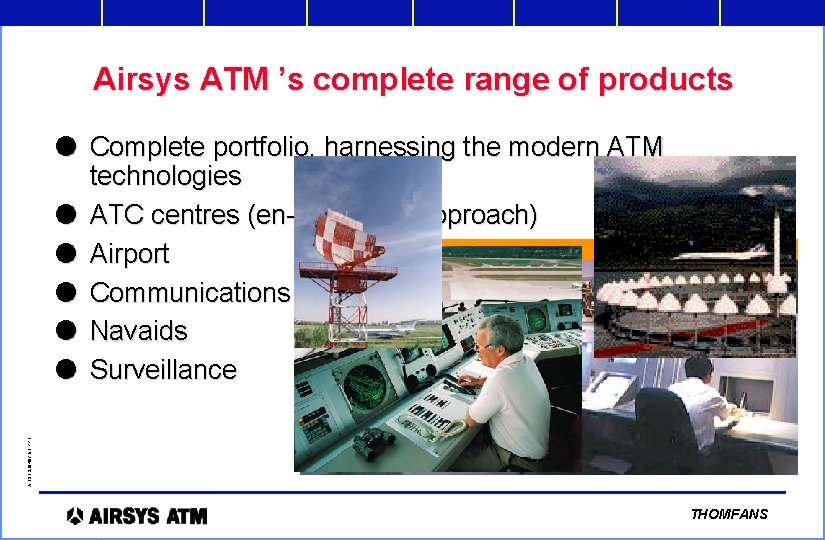 Airsys ATM ’s complete range of products 10/7/2020 A 131 2104971/1 PPT l Complete